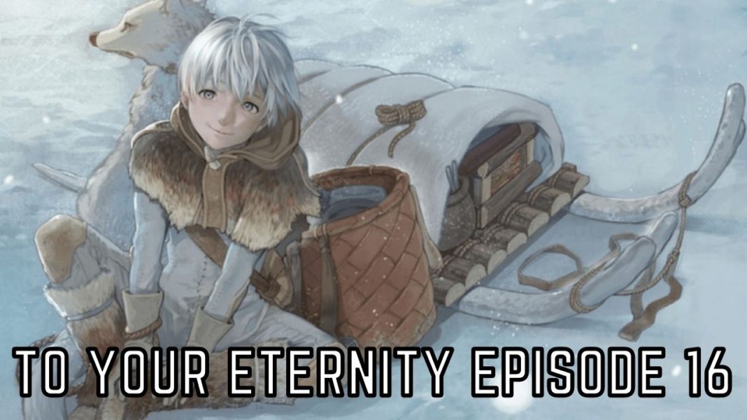 to your eternity episode 16 release date