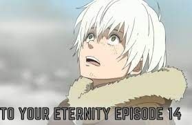 Watch To Your Eternity Episode 15 Online