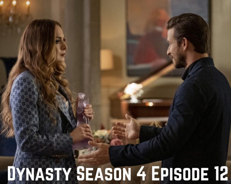 Watch Dynasty Season 4 Episode 12 Online Release Date and Spoilers