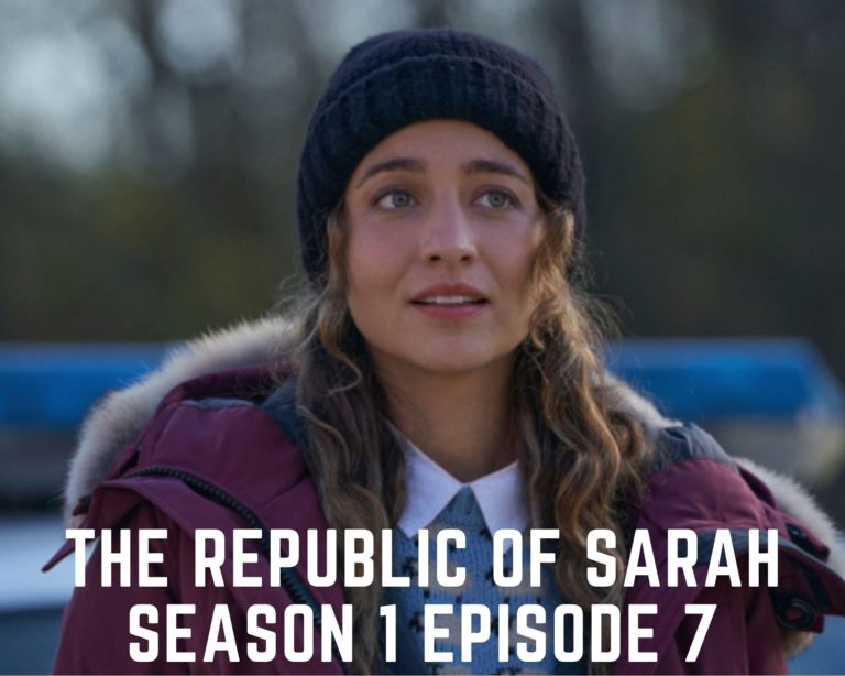 Watch The Republic of Sarah Season 1 Episode 7 Online: Release Date, Spoilers I Tremblzer