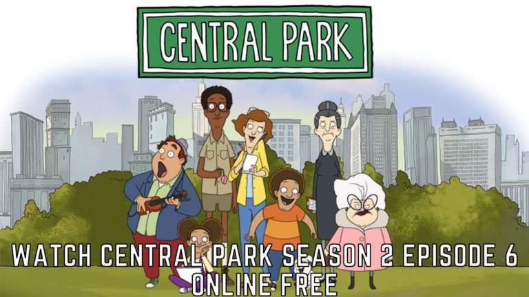 Watch Central Park Season 2 Episode 6 Online FREE | Tremblzer