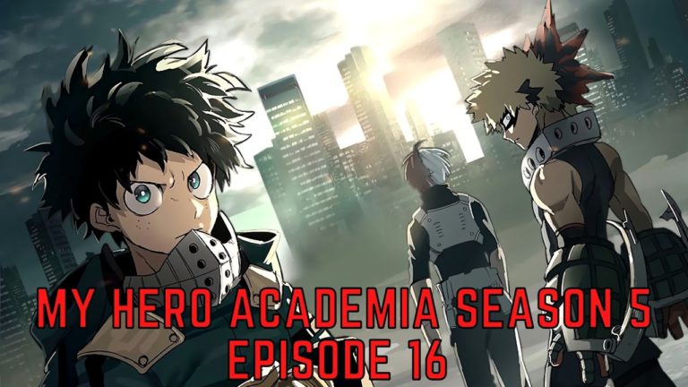 My Hero Academia Season 5 Episode 16 Release Date, Spoilers, Countdown, Watch Online