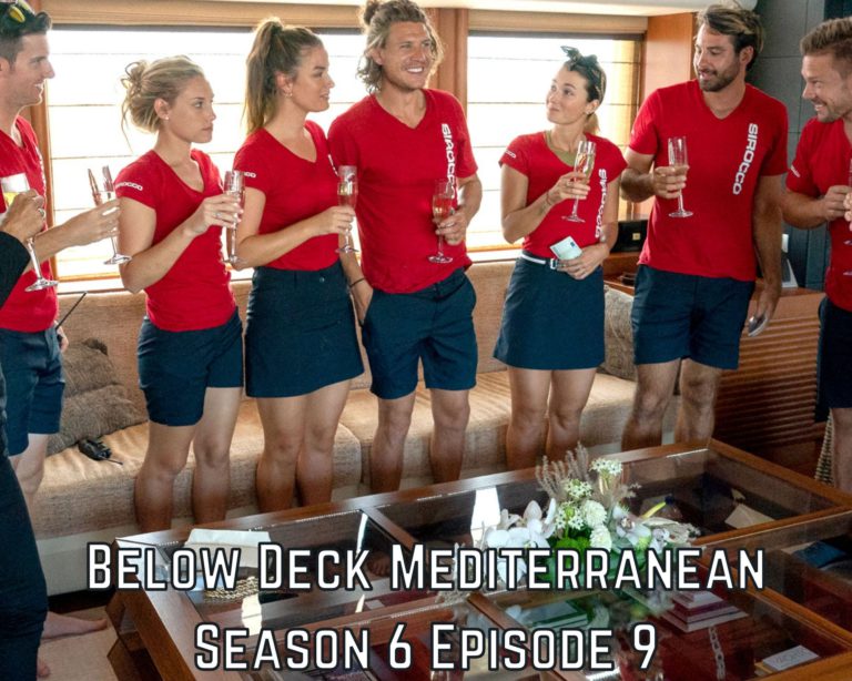 Watch Below Deck Mediterranean Season 6 Episode 9 Online Release Date, Spoilers, Preview