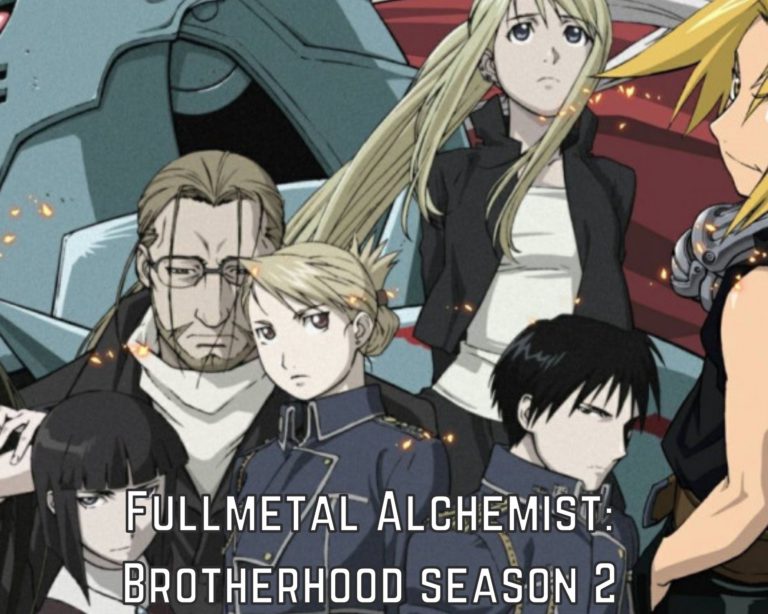 Fullmetal Alchemist: Brotherhood Season 2 Release Date, Spoilers, Watch Online