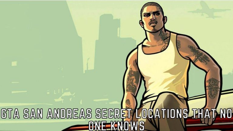 GTA San Andreas Secret Locations That No One Knows