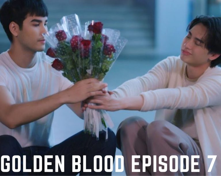 Watch Golden Blood Episode 7 Online ,Release Date, Recap, And Spoilers