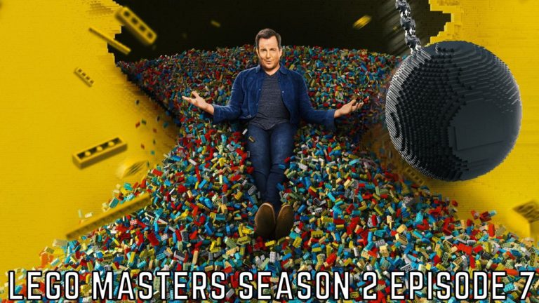 Watch Lego Masters Season 2 Episode 7 Online Release Date, Spoilers And Watch Online