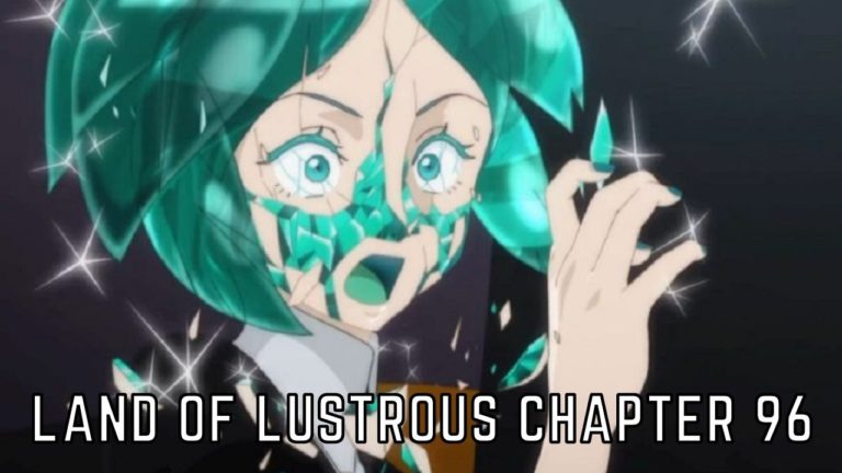 Land Of Lustrous Chapter 96 Release Date, Spoilers And Discussion