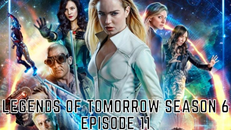 Watch Legends of Tomorrow Season 6 Episode 11 Online Release Date, Promo, Countdown, When Is It Coming Out?