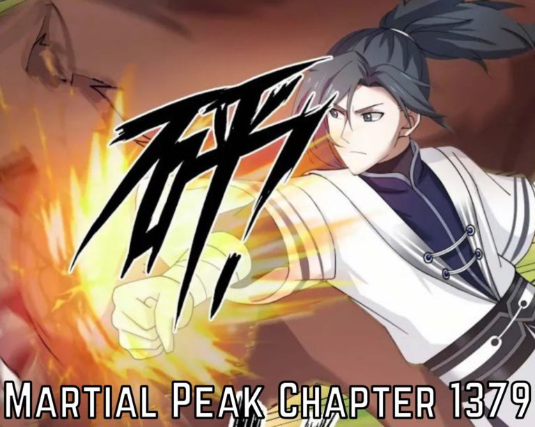 Watch Martial Peak Chapter 1379 Online Release Date, Spoilers