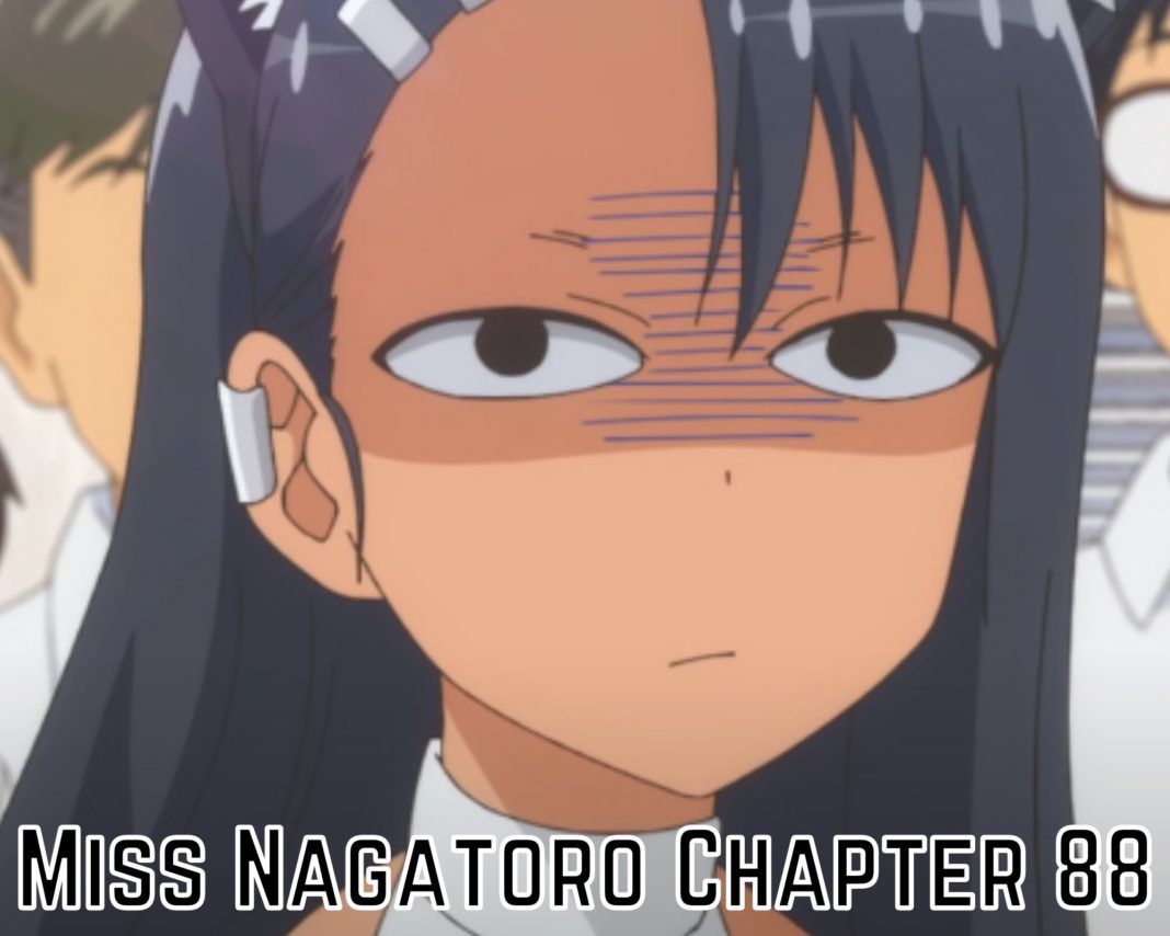 Read Don’t Toy With Me Miss Nagatoro Chapter 88 Online – Tremblzer