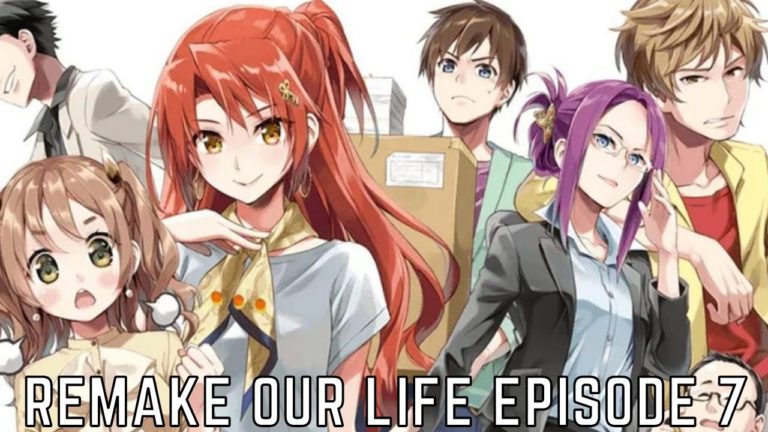 Remake Our Life Episode 7 Release Date, Time, Countdown, When Is It Coming Out?