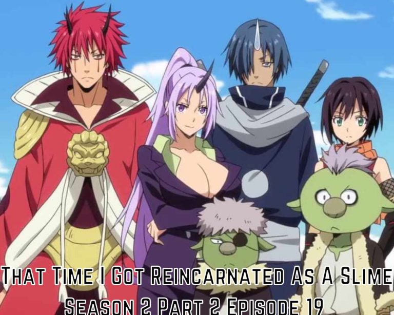 That Time I Got Reincarnated As A Slime Season 2 Part 2 Episode 19 Release Date, Spoilers, Watch Online