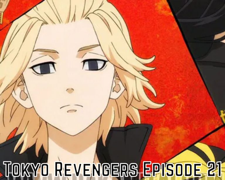 Tokyo Revengers Episode 21 Release Date And Time, Spoilers And Preview