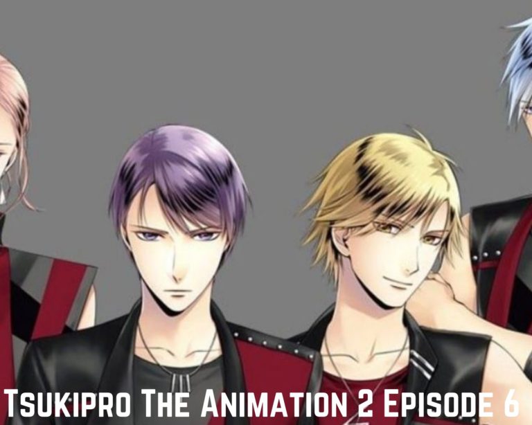 Tsukipro The Animation 2 Episode 6 – Release Date, Spoilers, Watch Online