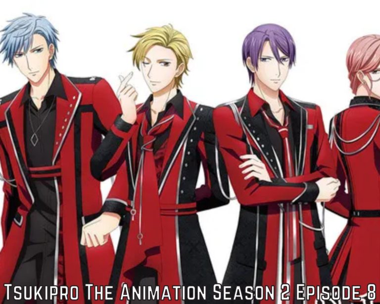 Tsukipro The Animation Season 2 Episode 8 Release Date, Spoilers And Watch Eng Sub Online