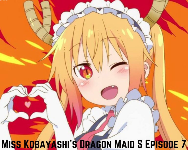 Miss Kobayashi’s Dragon Maid Season 2 Episode 7 Release Date, Time, Spoilers And Watch Online