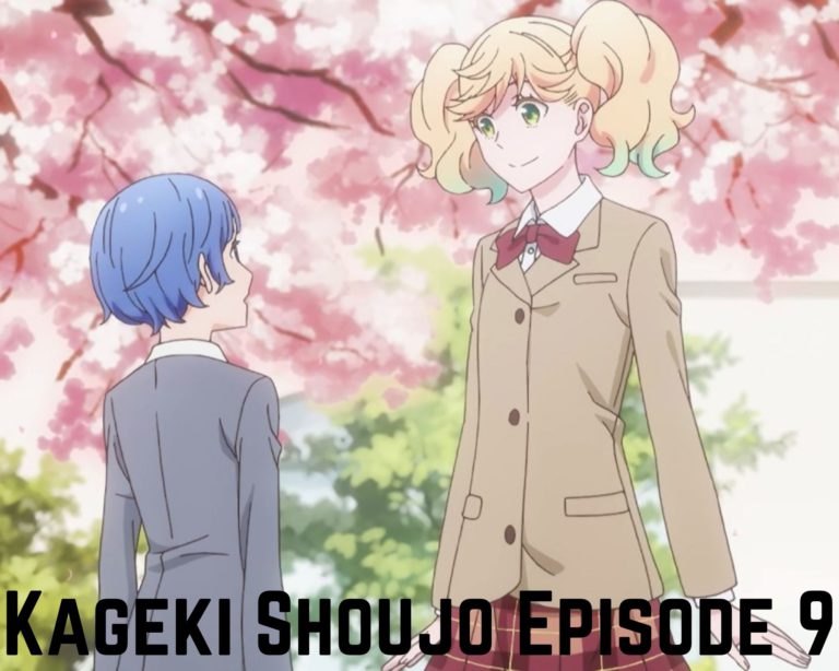 Kageki Shoujo Episode 9 Release Date And Watch Anime Online