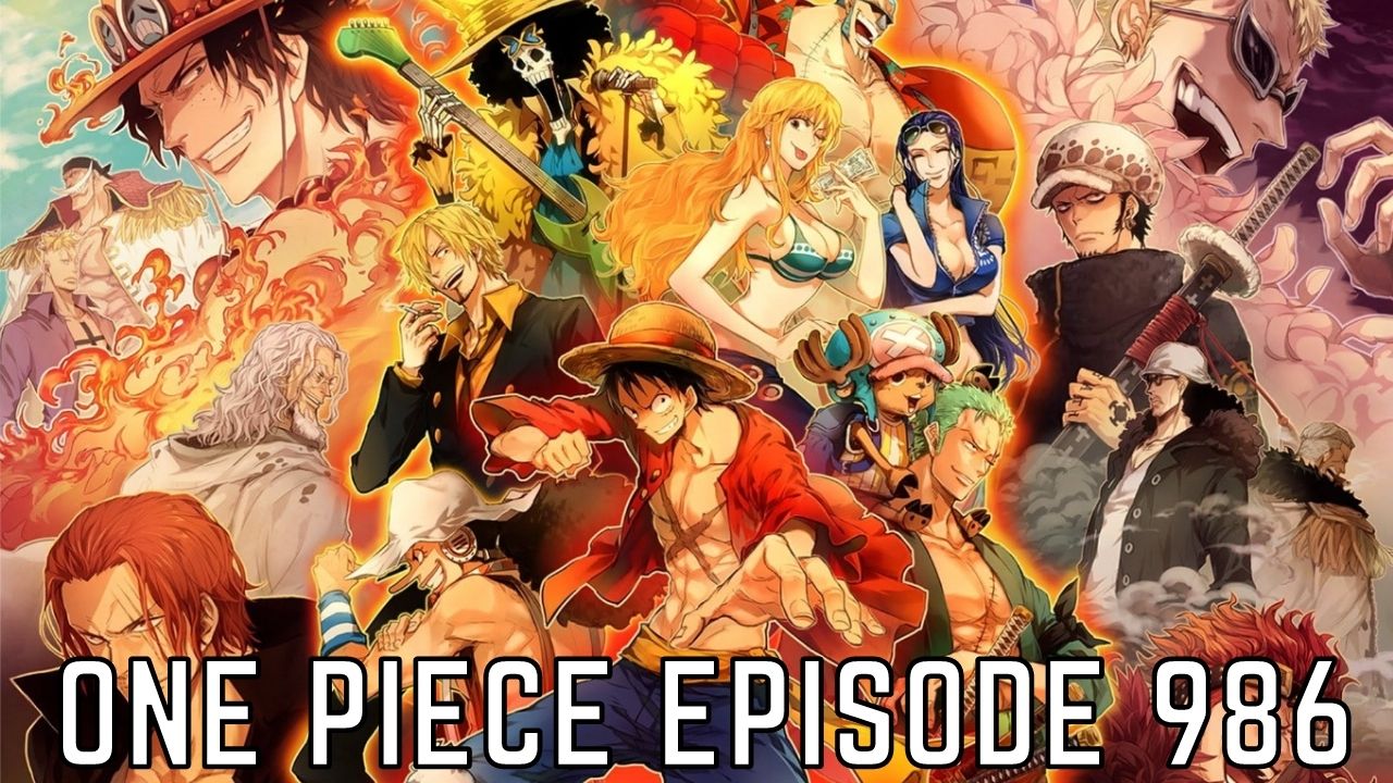 One Piece Episode 986 Release Date And Time Spoilers And Watch Online Tremblzer World