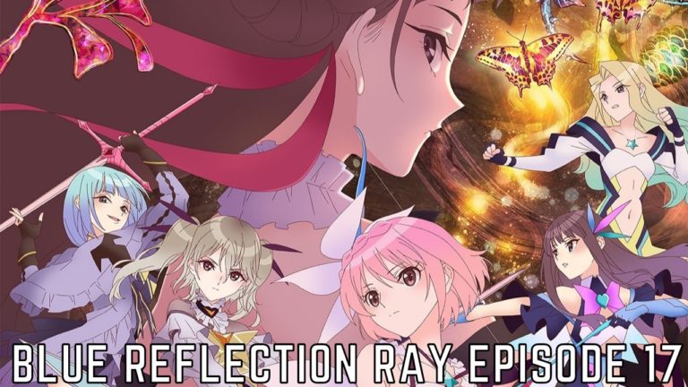 Blue Reflection Ray Episode 17 Release Date, Spoilers And Watch Online