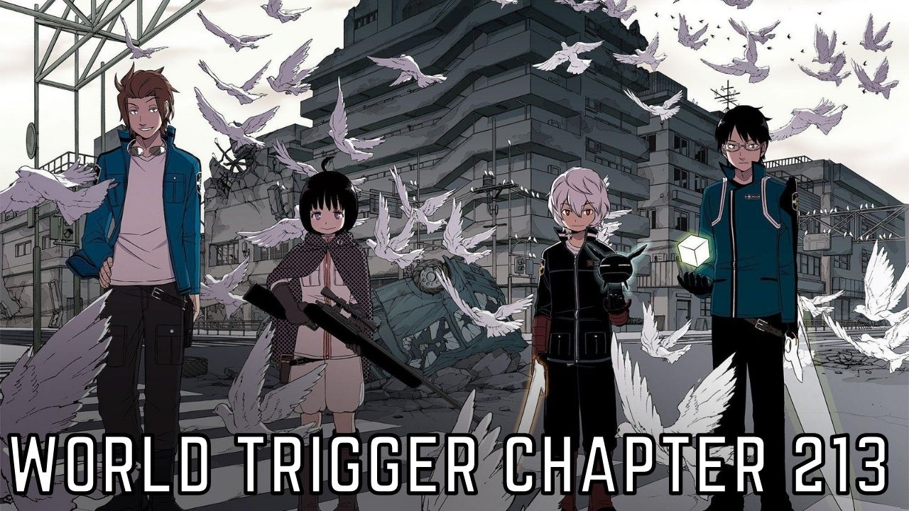 World Trigger Chapter 213 Release Date Spoilers And Read Manga Online Tremblzer World