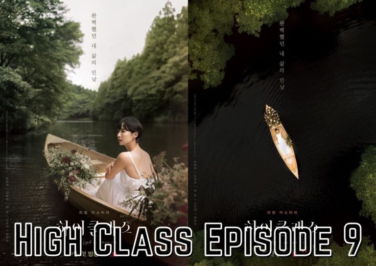 Watch High Class Episode 9 Online