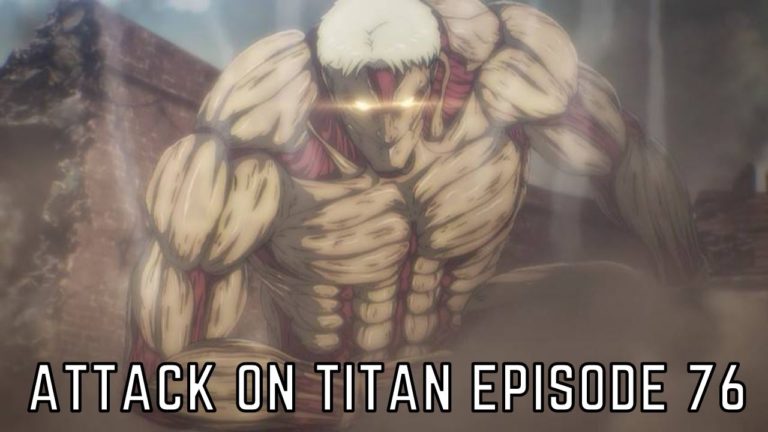 Attack On Titan Episode 76 Release Date, Spoilers, Preview, When Is It Coming Out?