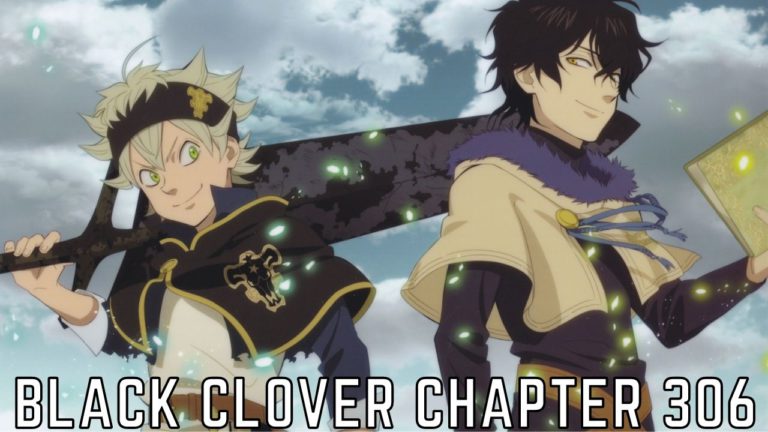 Black Clover Chapter 306 Release Date, Raw Scans And Read Manga Online