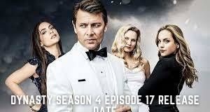 dynasty season 4 episode 17 release date