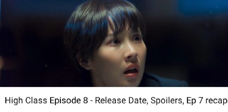 High-Class Episode 8 Release Date, Spoilers, Watch In English