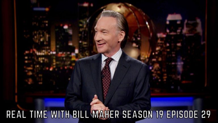 Real Time With Bill Maher Season 19 Episode 29 Release Date And Watch Dailymotion