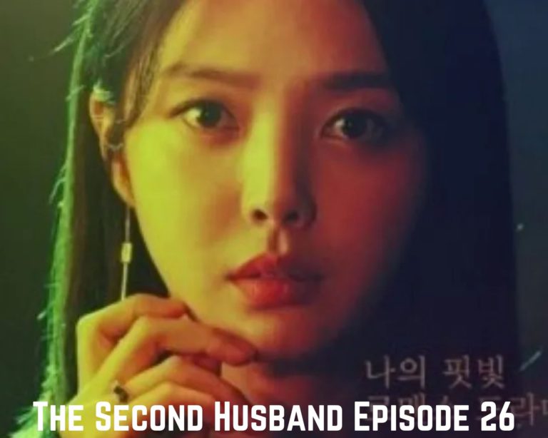 Watch The Second Husband Episode 26 Online Eng Sub