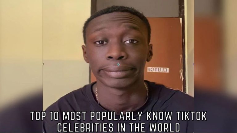 Top 10 Most Popularly Know TikTok Celebrities In The World