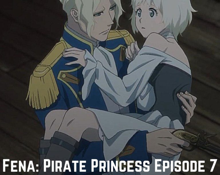 Fena: Pirate Princess Episode 7 Release Date And Spoilers Revealed