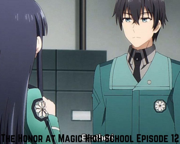 The Honor at Magic High School Episode 12 Release Date, Spoilers – Anime News