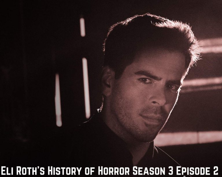 Eli Roth’s History of Horror Season 3 Episode 2 Release Date, Spoilers, Watch Online