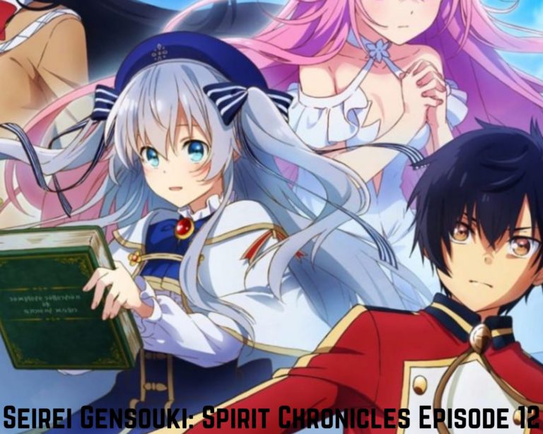 Seirei Gensouki: Spirit Chronicles Episode 12 Release Date, Spoilers, Watch Eng Sub Online