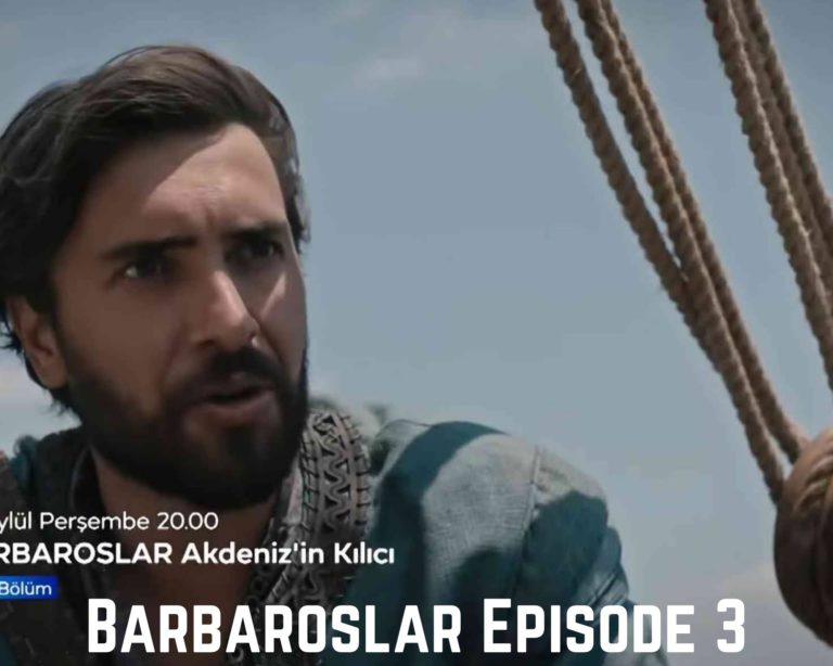 Barbaroslar Episode 3 Release Date And Time, Spoilers And Preview