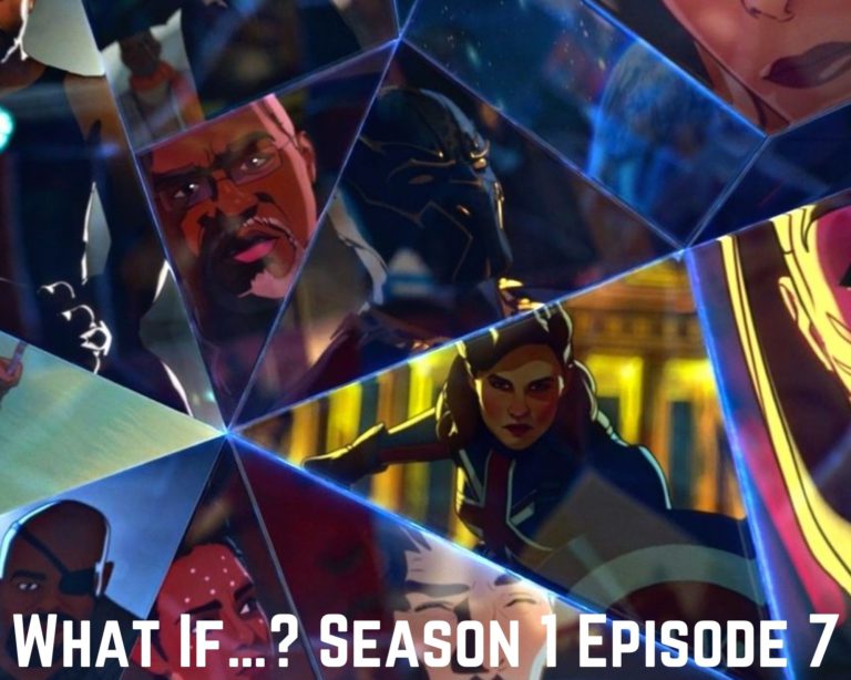 What If…? Season 1 Episode 7 Release Date, Spoilers And Trailer