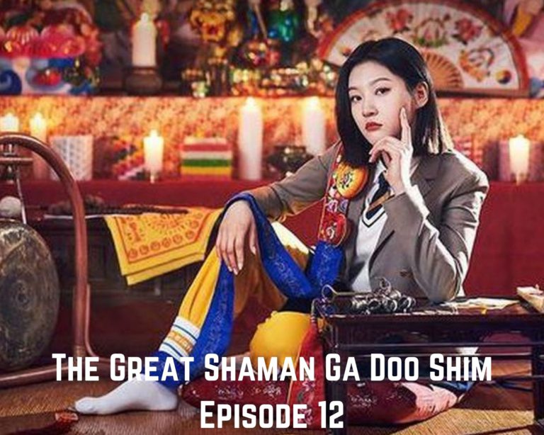 The Great Shaman Ga Doo Shim Episode 12 Release Date, Spoilers, Watch In English