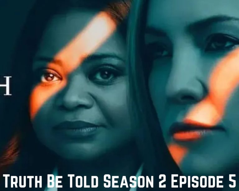 Truth Be Told Season 2 Episode 5 Release Date, Spoilers And Recap