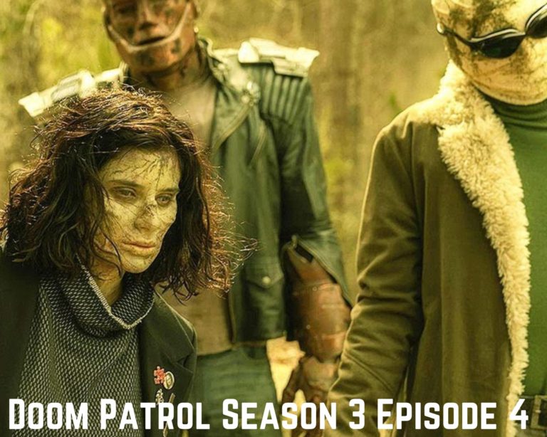 Doom Patrol Season 3 Episode 4  Release Date, Spoiler And Watch Online