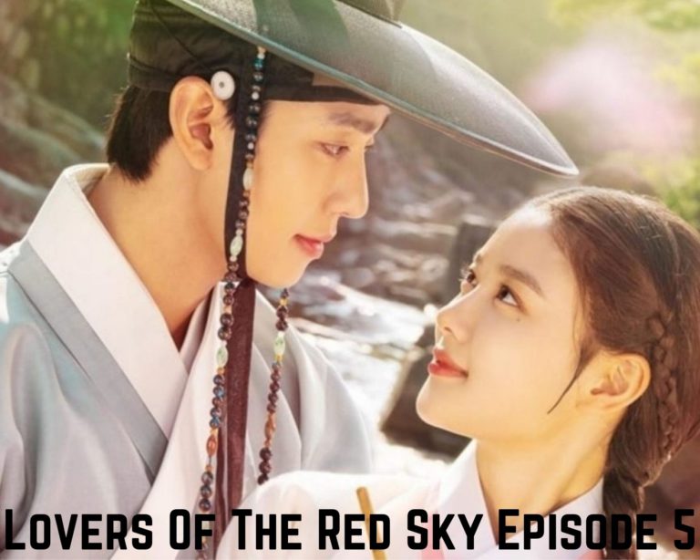 Lovers Of The Red Sky Episode 5 Release Date