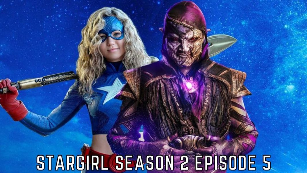 stargirl season 2 episode 5 release date