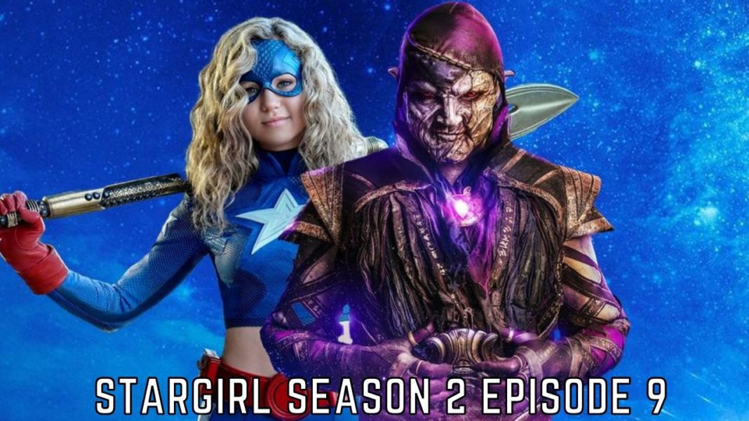 Stargirl Season 2 Episode 9 Release Date