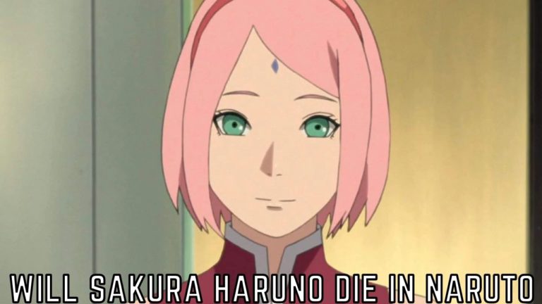 Will Sakura Haruno Die In Naruto, Who Will Kill Her?