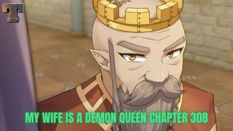 My Wife Is A Demon Queen Chapter 308 Release Date, Spoilers And Preview