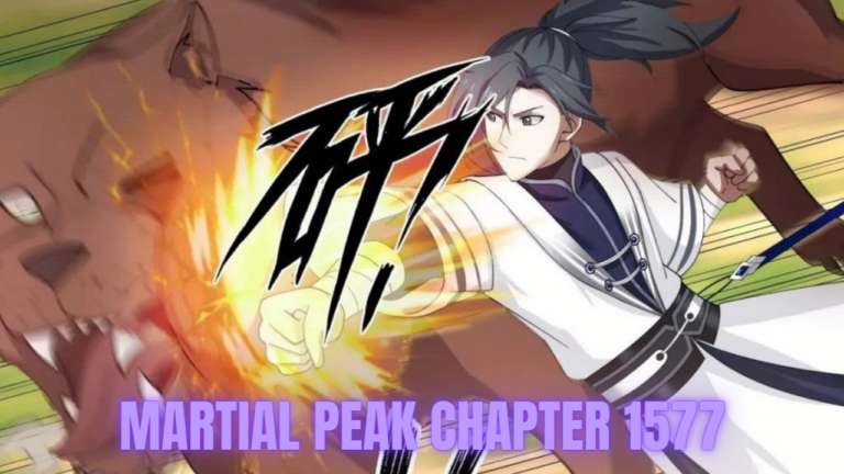 Martial Peak Chapter 1577 Release Date And Time, Spoilers And Preview