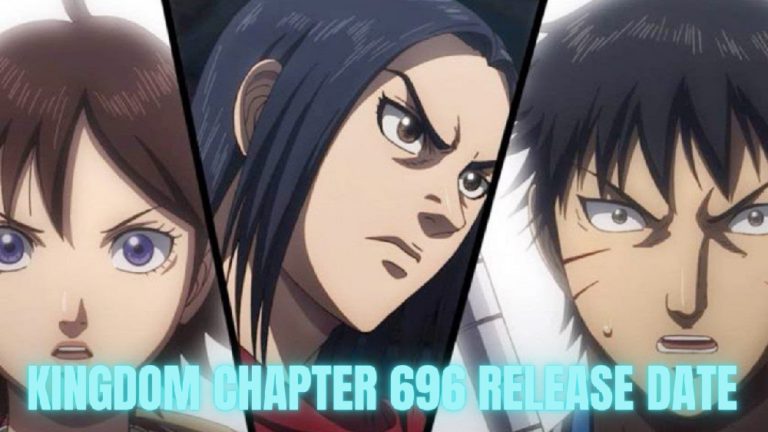 Kingdom Chapter 696 Release Date And Time, Spoilers I Tremblzer