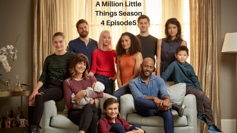 A Million Little Things Season 4 Episode 5 Release Date, Spoilers And Preview